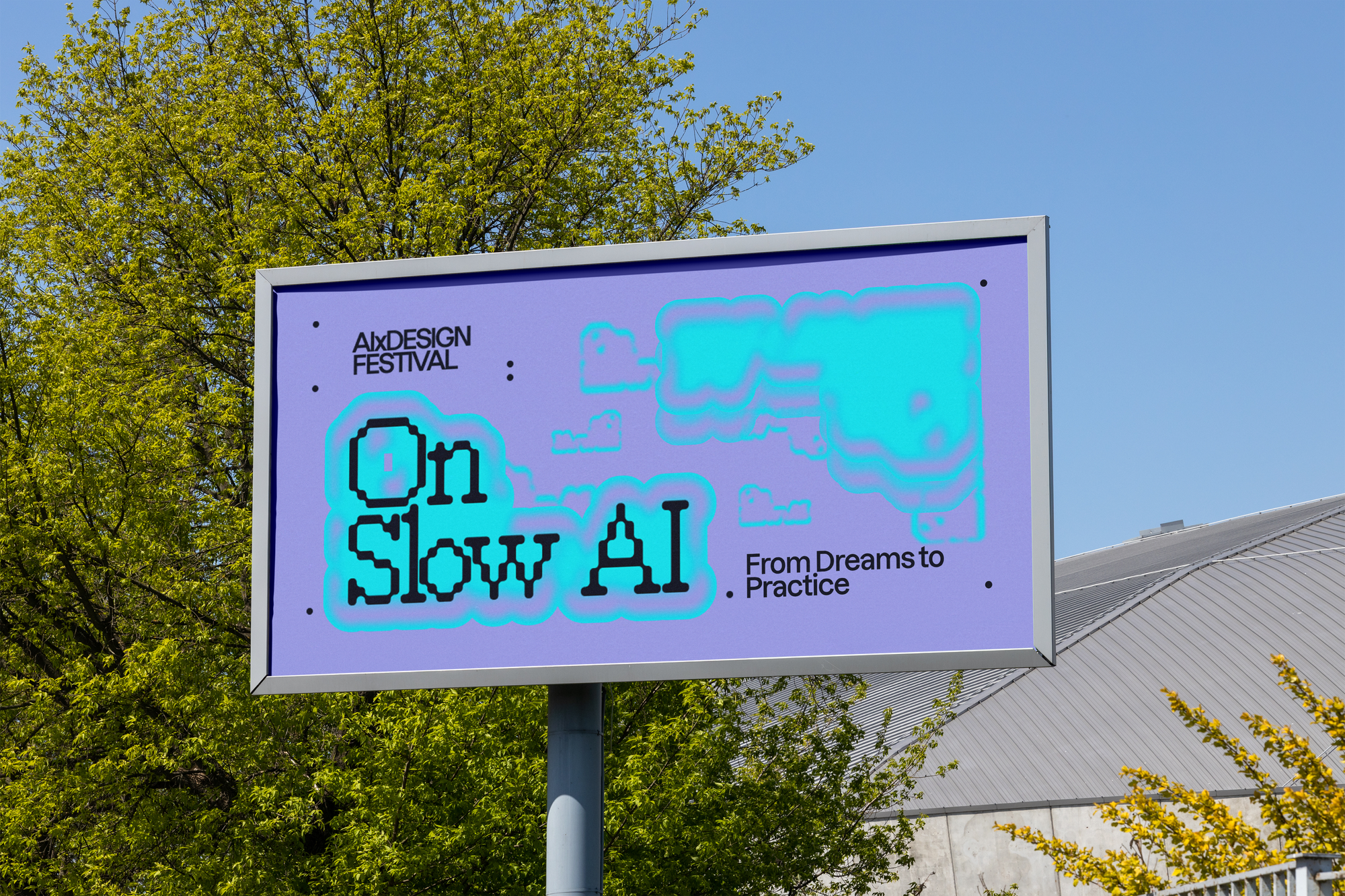 Street sign reading "AIxDesign Festival: On Slow AI" & "From Dreams to Practice."